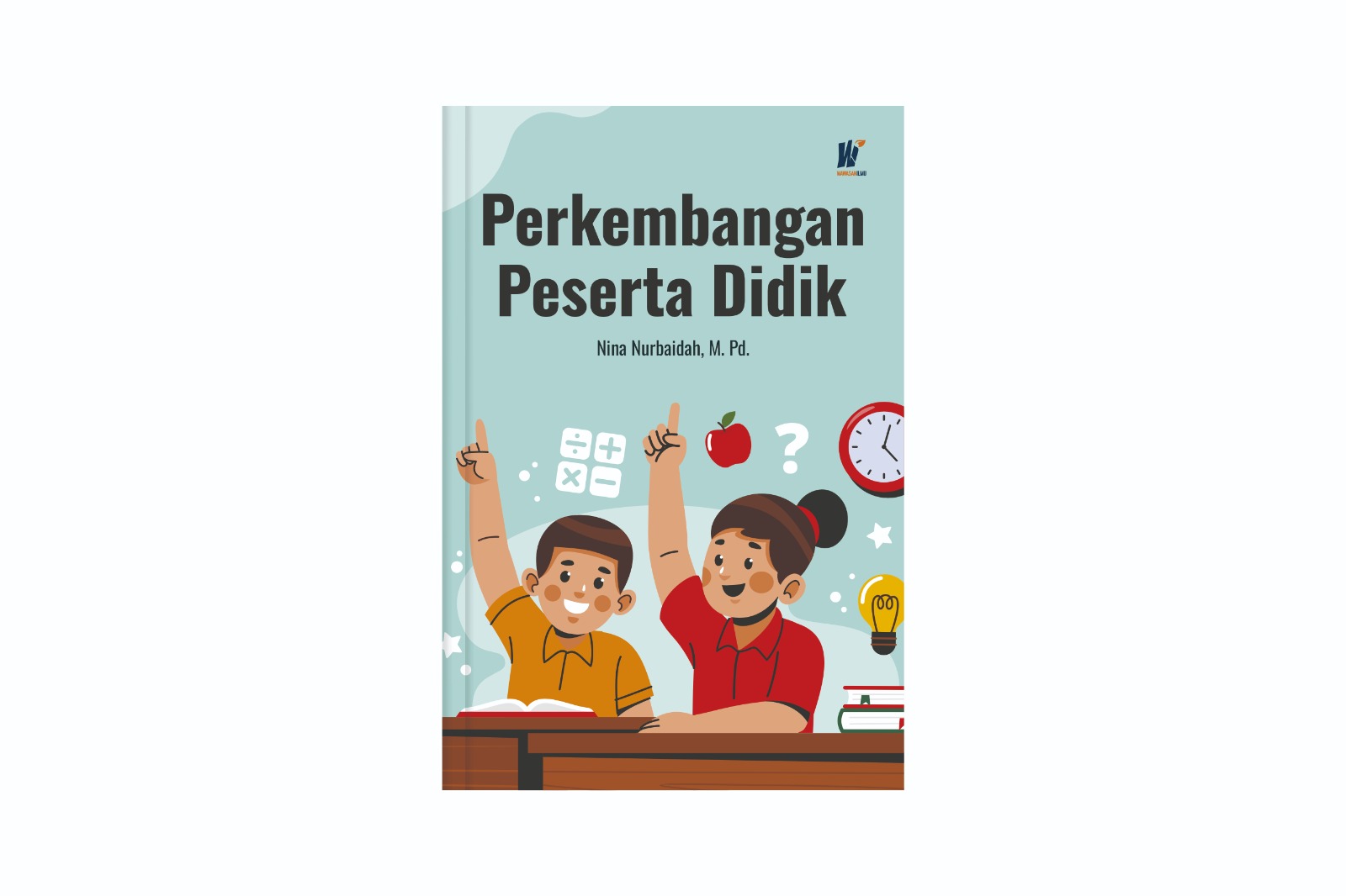 Perkembangan Peserta Didik Penulis: Nina Nurbaidah, M.Pd.